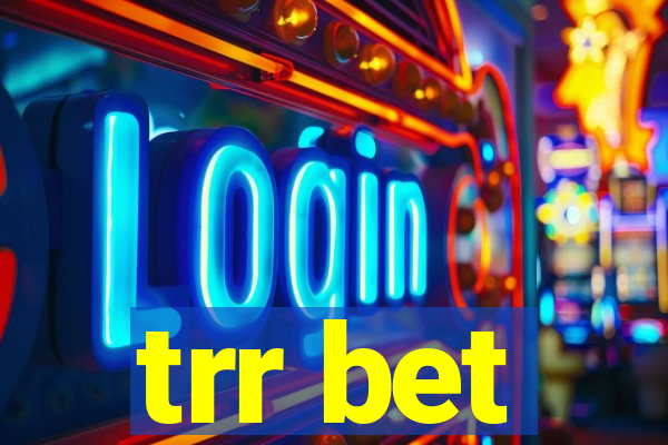 trr bet